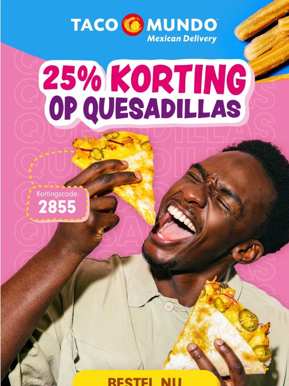 Krijg nu: 25% korting op Quesadillas!