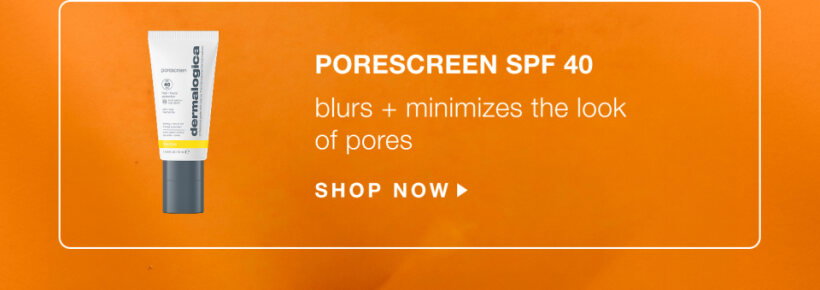 porescreen spf 40 | blurs + minimizes the look of pores | SHOP NOW