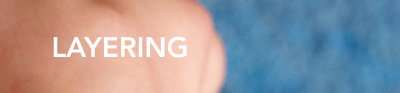 LAYERING