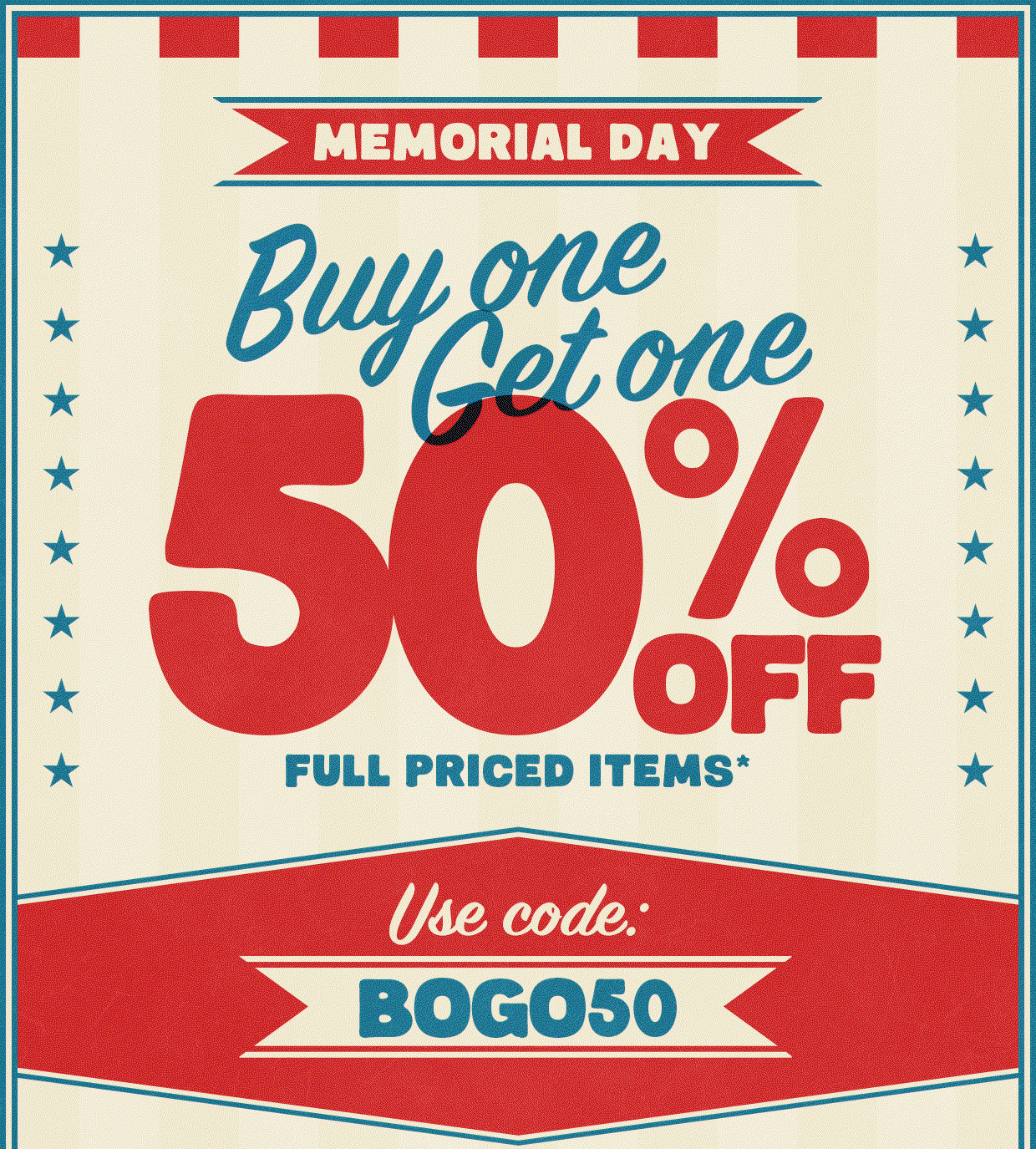 Buy One Get One 50% Off! Use Code: BOGO50
