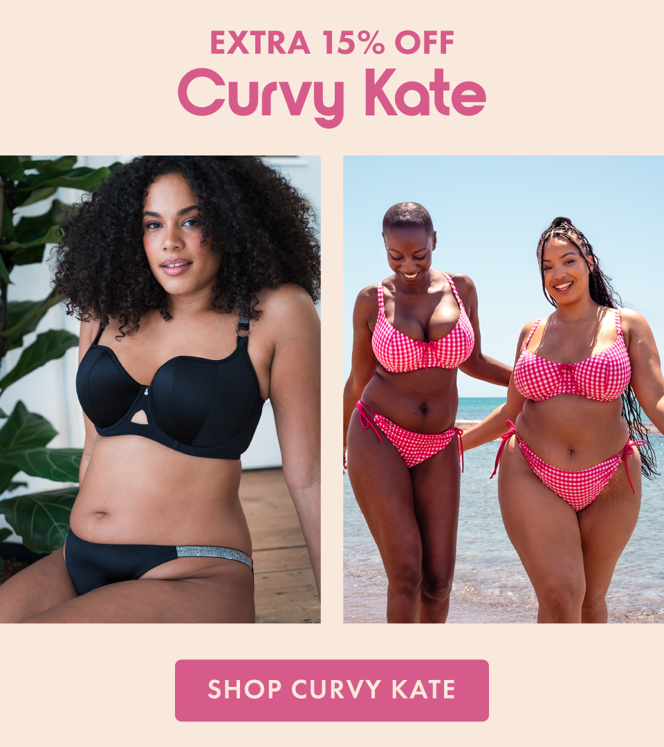 15% off Curvy Kate- use code: more15 - Must end midnight