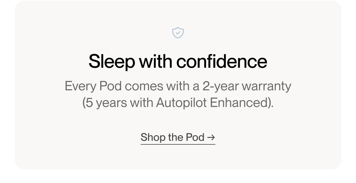 Sleep with confidence