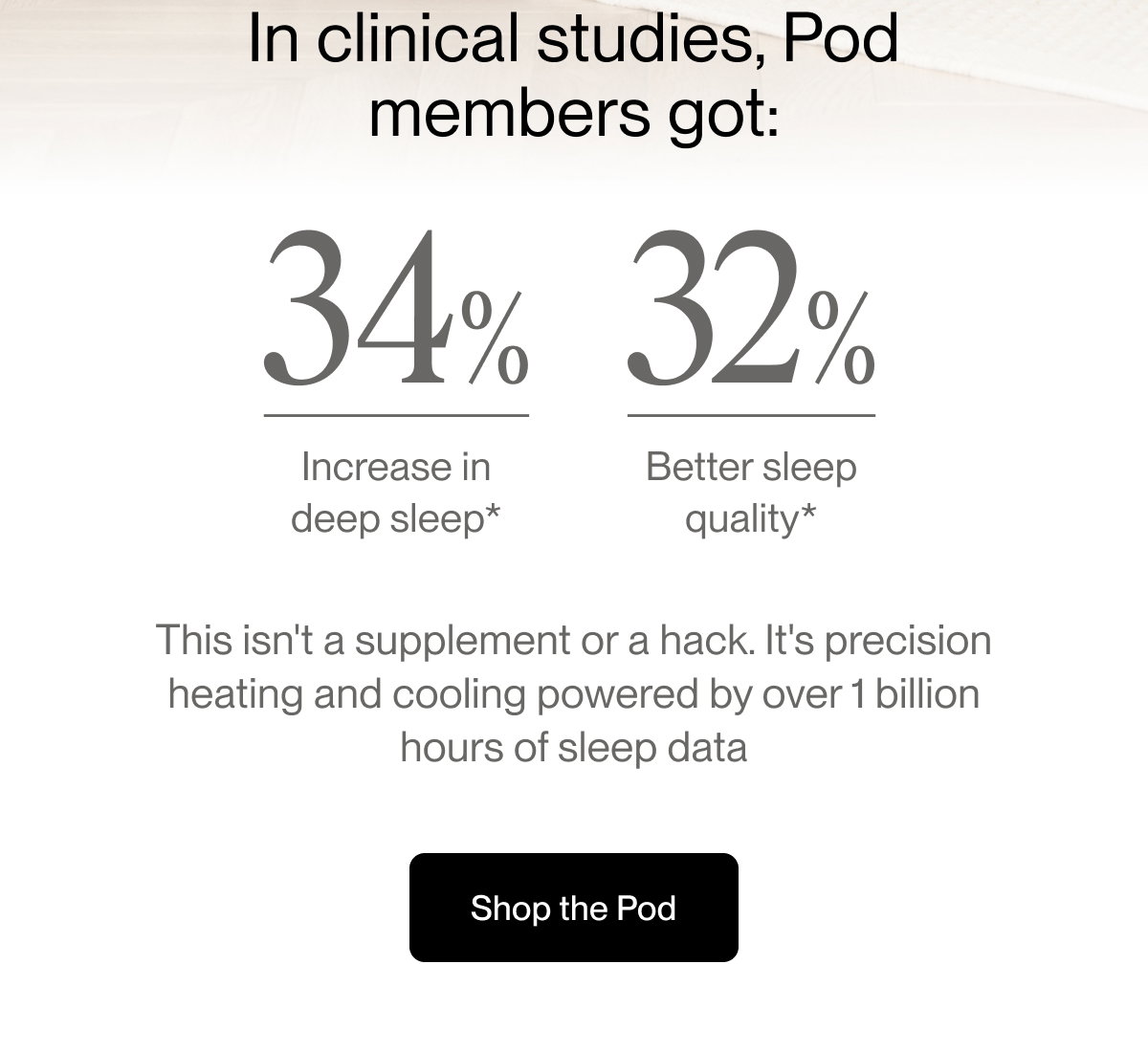 In clinical studies, Pod members got: