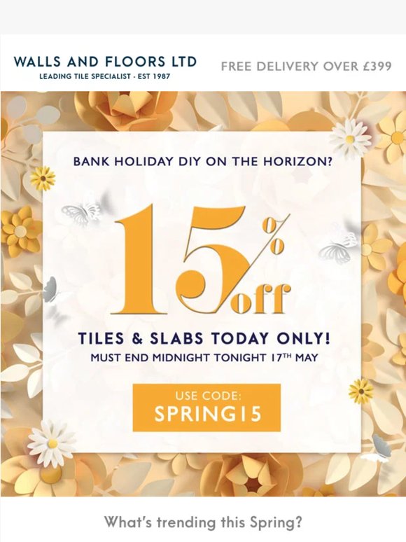 15% Off Tiles & Slabs Today Only! ⏰