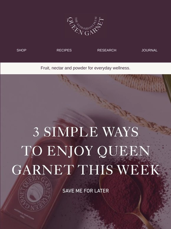 3 Simple Ways to Enjoy Queen Garnet this week 😋