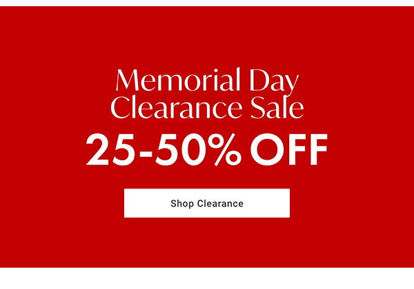 Memorial Day Clearance Sale | Shop Clearance >