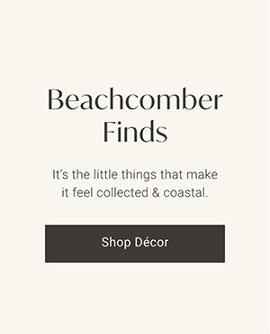 Beachcomber Finds | Shop Décor >