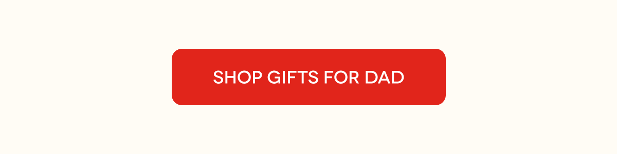 SHOP GIFTS FOR DAD