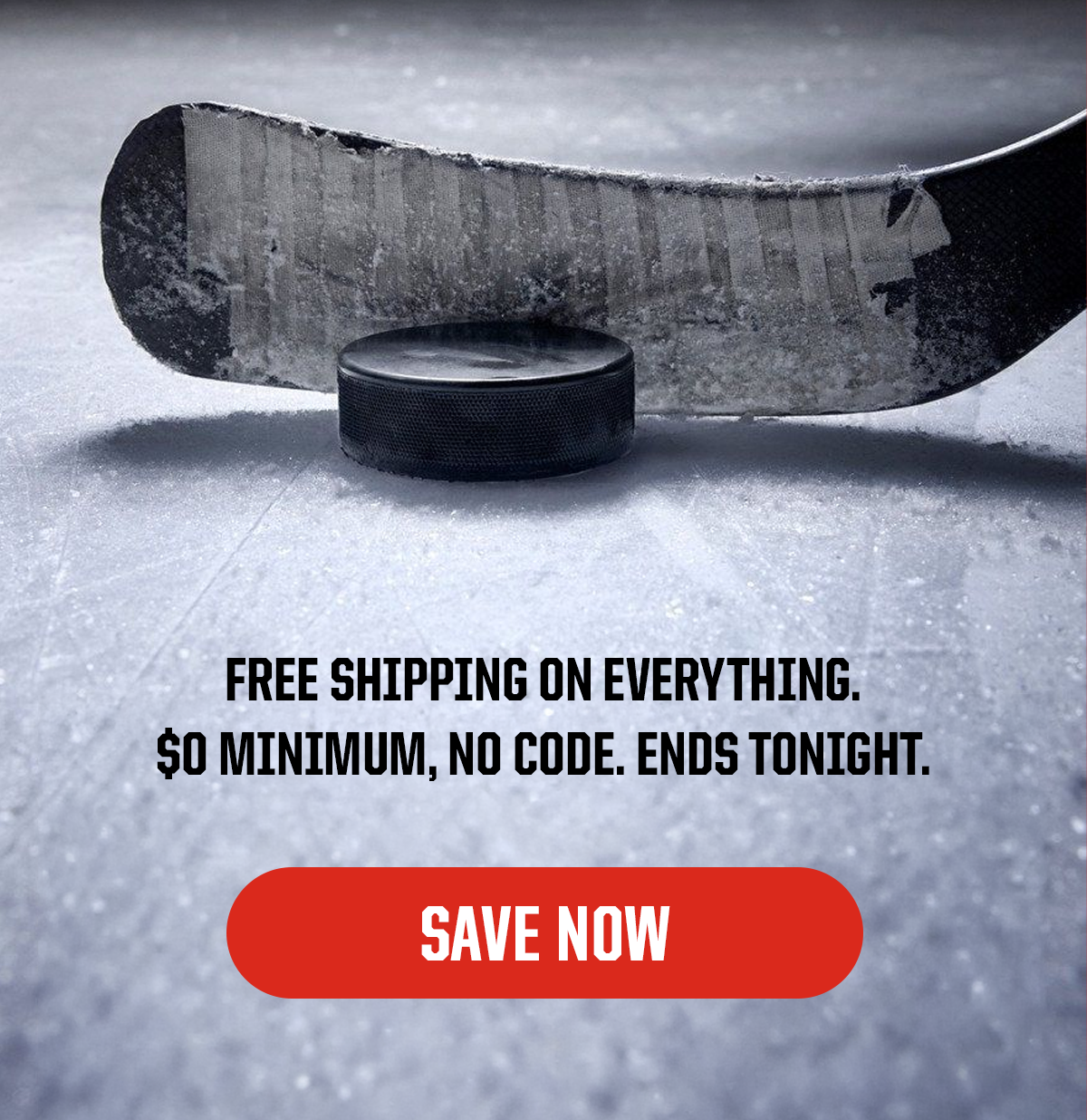 Subheader: Free shipping on everything. $0 minimum, no code. Ends tonight.  CTA: SAVE NOW