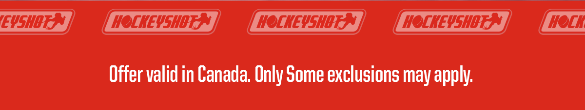 Small Exclusion Copy: Offer valid in Canada Only Some exclusions may apply