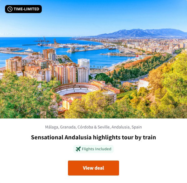 Sensational Andalusia highlights tour by train