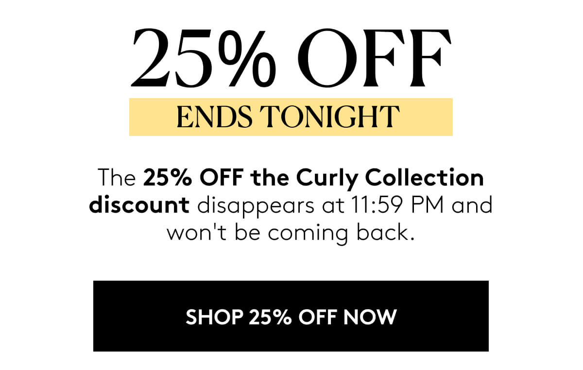 25% Off Ends Tonight 