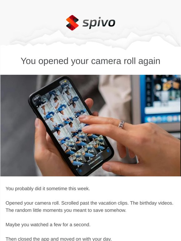 Did you open your camera roll again?