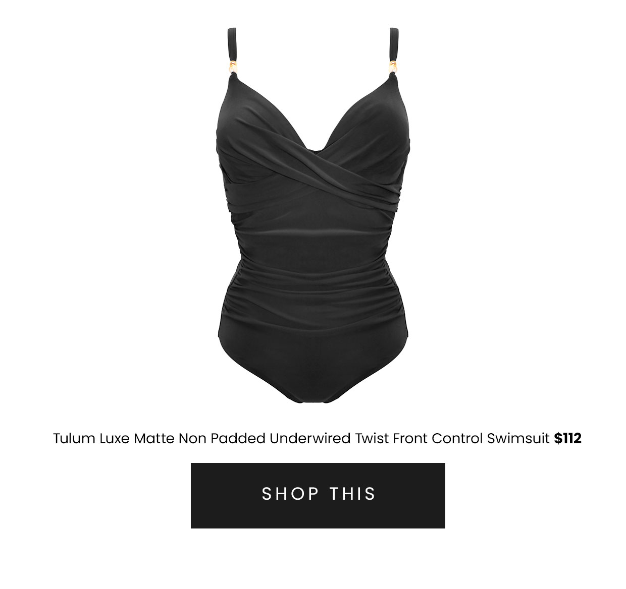 Tulum Luxe Matte Non Padded Underwired Twist Front Control Swimsuit