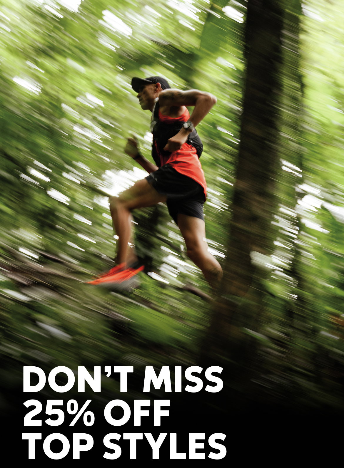 A man running in the forest, wearing a red tank, black shorts, red sneakers, and a ball cap with text: DON'T MISS 25% OFF TOP STYLES