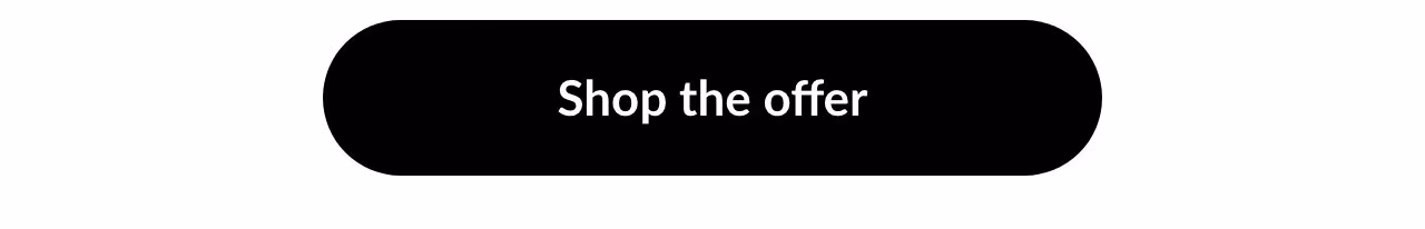 Shop the offer
