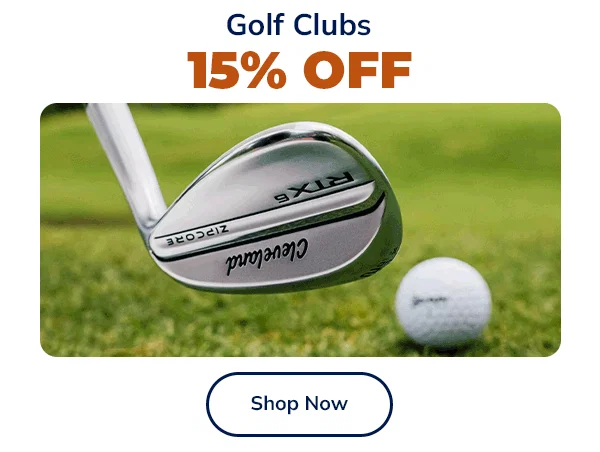 15% OFF Clubs - Shop NOW!