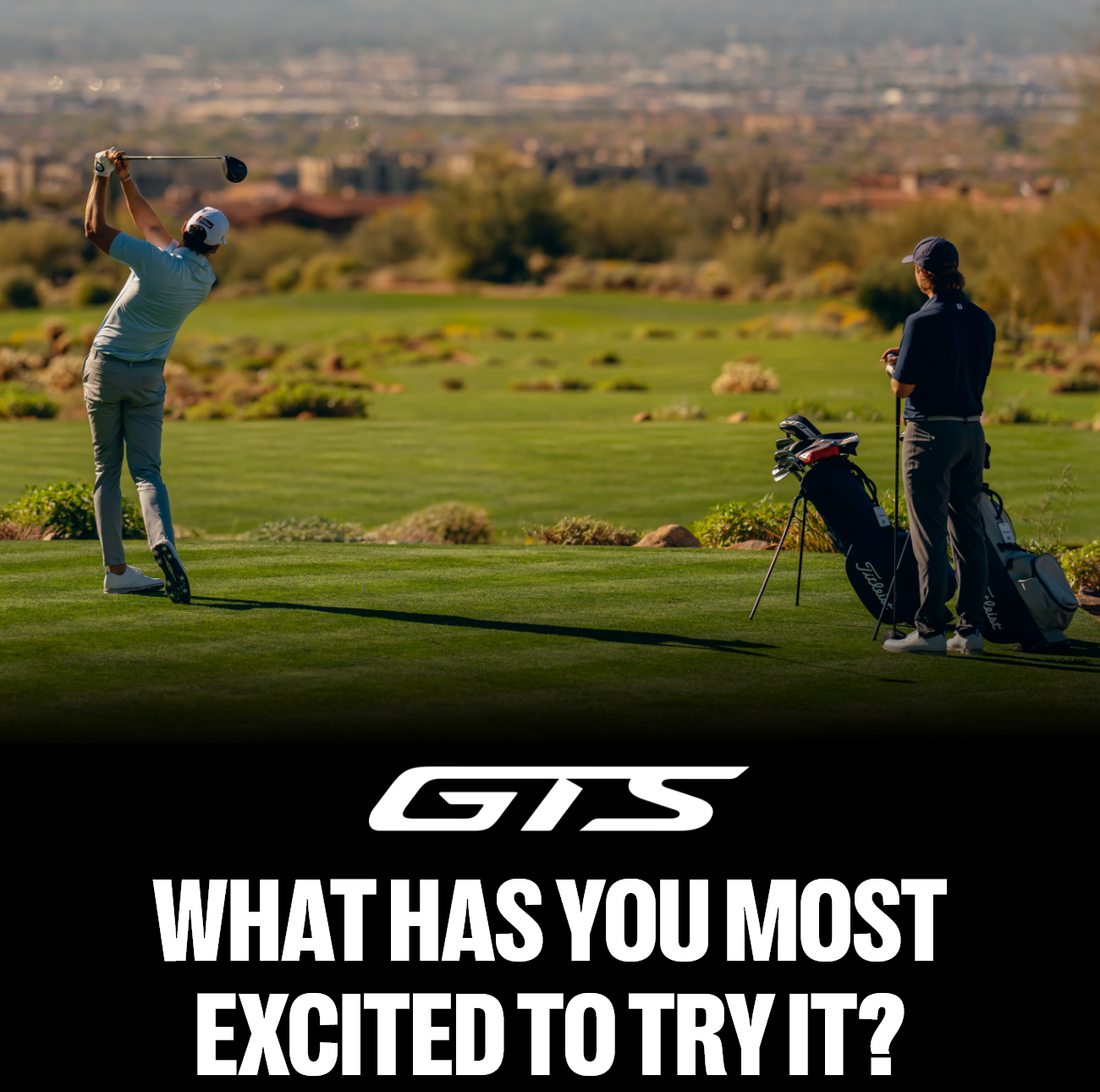 What Has You Most Excited to Try GTS?