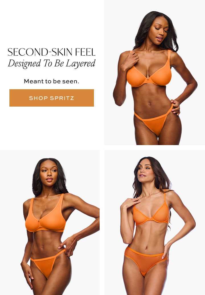 Second-Skin Feel - Designed To Be Layered - Meant to be seen