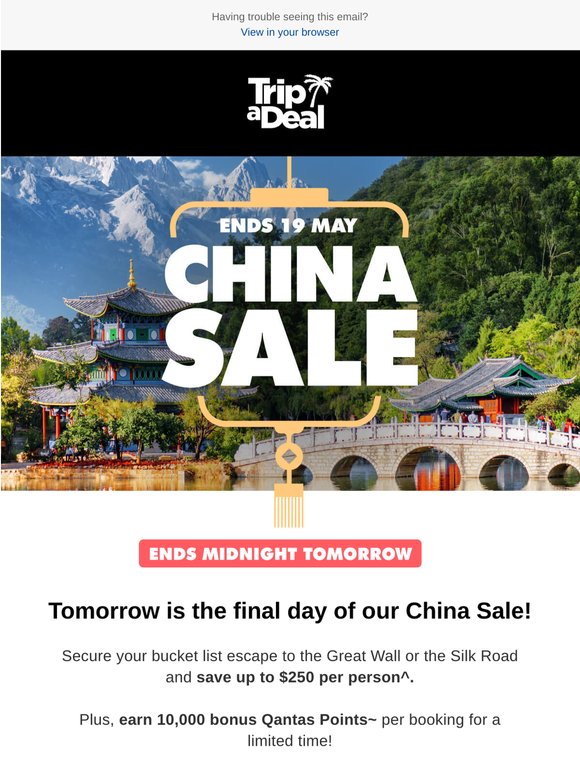 Hurry, China Sale ends tomorrow!