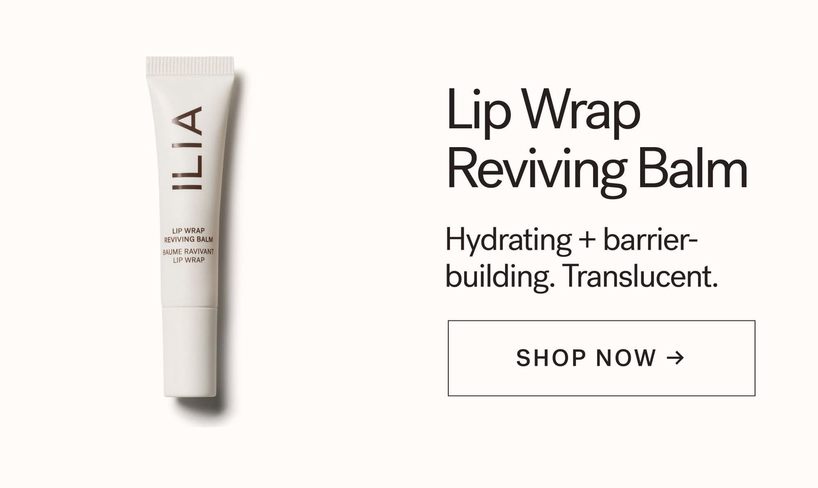 Lip Wrap Reviving Balm Hydrating + barrier-building. Translucent. CTA: SHOP NOW
