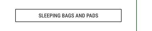 Sleeping bags and pads