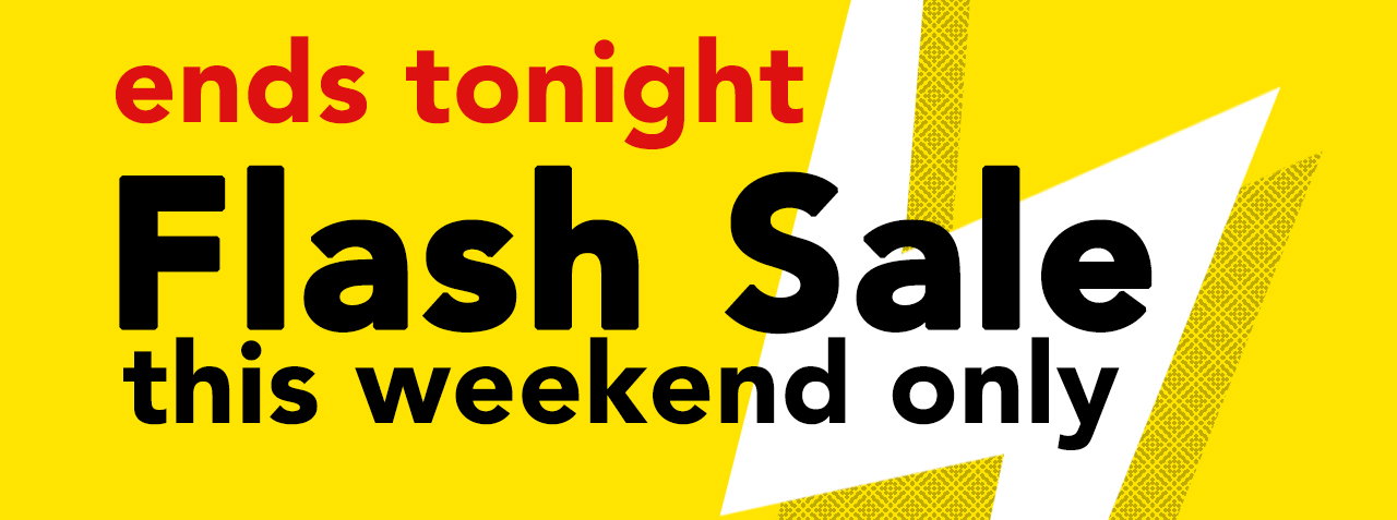 FLASH SALE | This Weekend Only