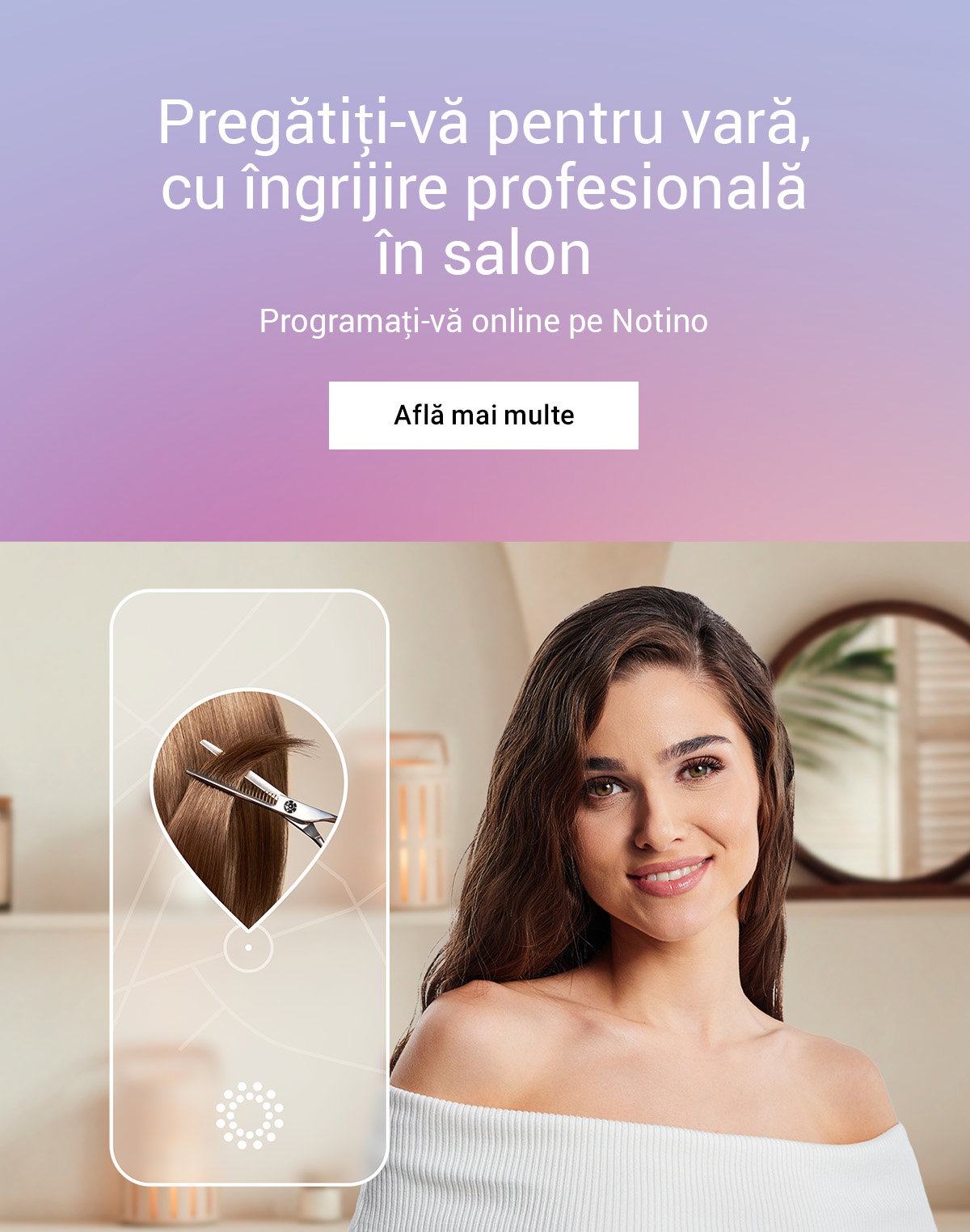 Pregătiți-vă pentru vară, cu îngrijire profesională în salon
