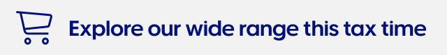 Explore our wide range this tax time