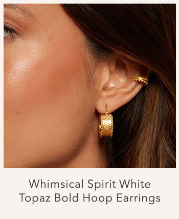 Whimsical Spirit White Topaz Bold Hoop Earrings