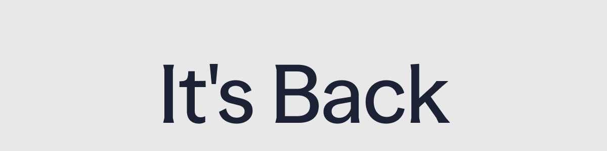 It's Back