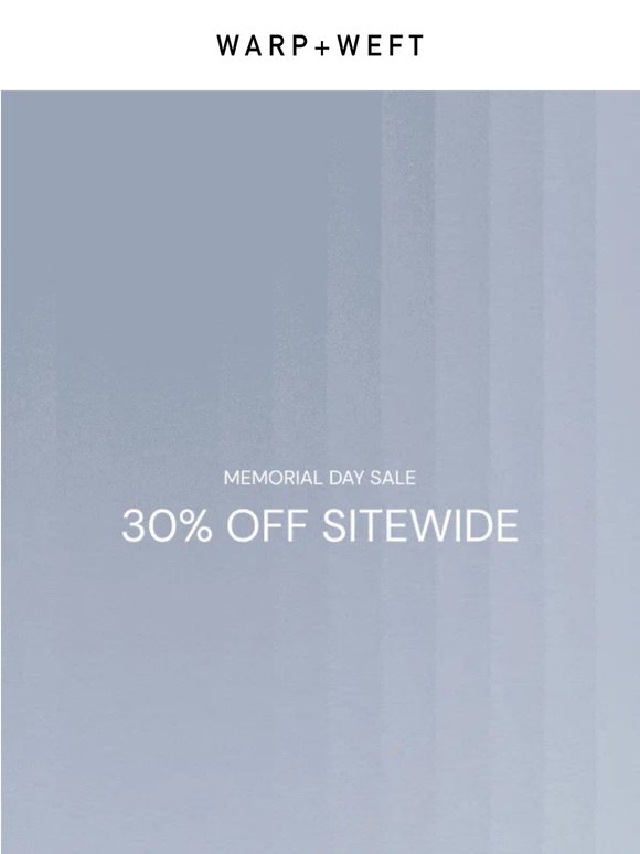 Memorial Day Sale: 30% Off Sitewide