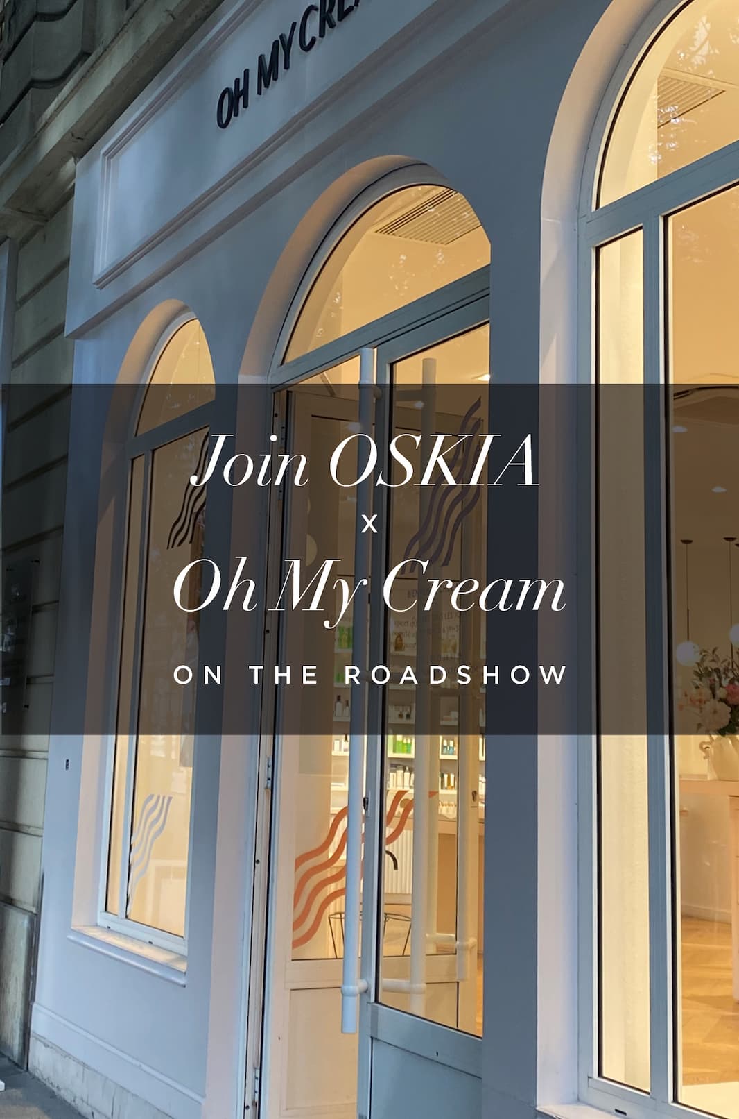 Join OSKIA x Oh My Cream 