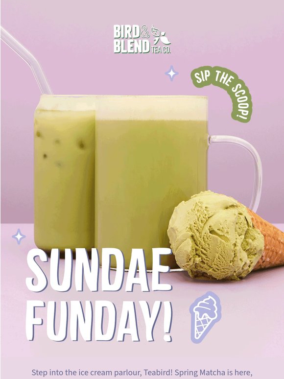 Sundae Funday, Teabird 😏🍦