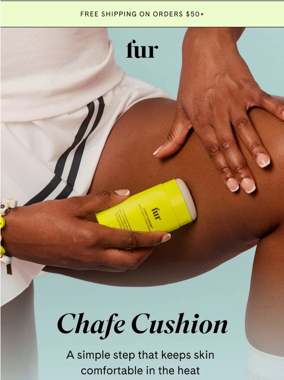 Stop chafing before it starts