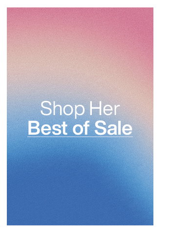 Shop Her Best of Sale