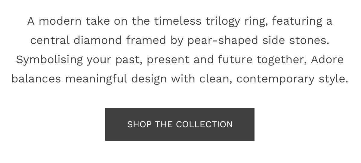 Introducing Adore SHOP THE COLLECTION