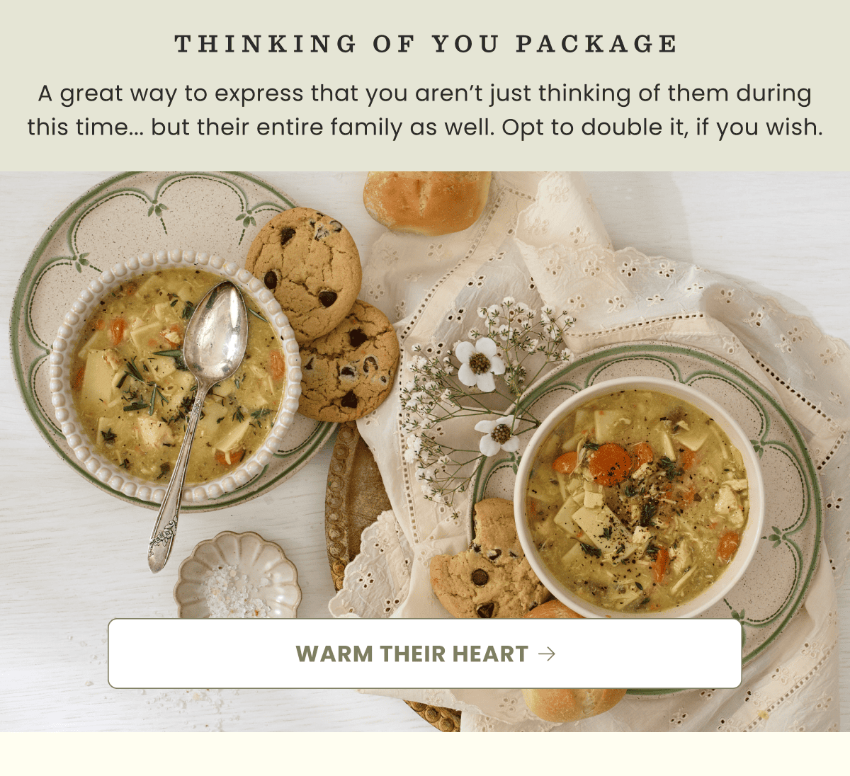 THINKING OF YOU PACKAGE | A great way to express that you aren’t just thinking of them during this time... but their entire family as well. Opt to double it, if you wish. | warm their heart