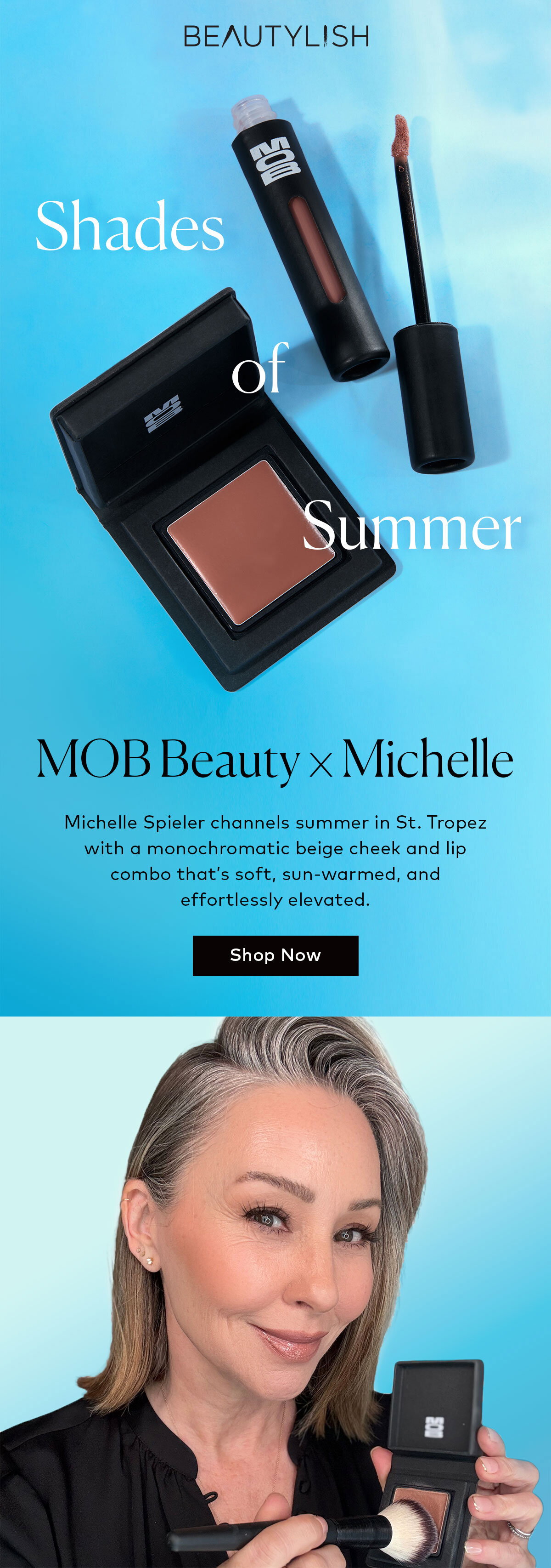 Michelle Spieler channels summer in St. Tropez with a monochromatic beige cheek and lip combo that’s soft, sun-warmed, and effortlessly elevated. Shop her collection now on Beautylish.com