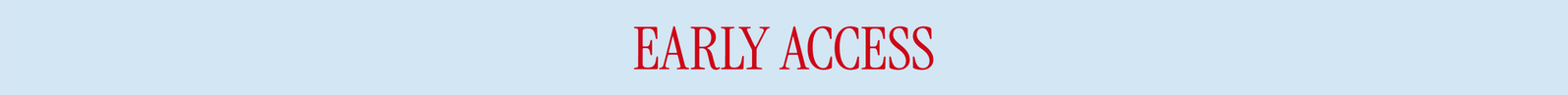 EARLY ACCESS