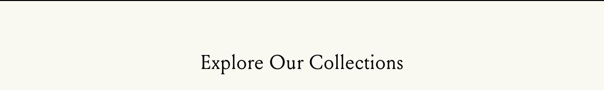 Explore our collections