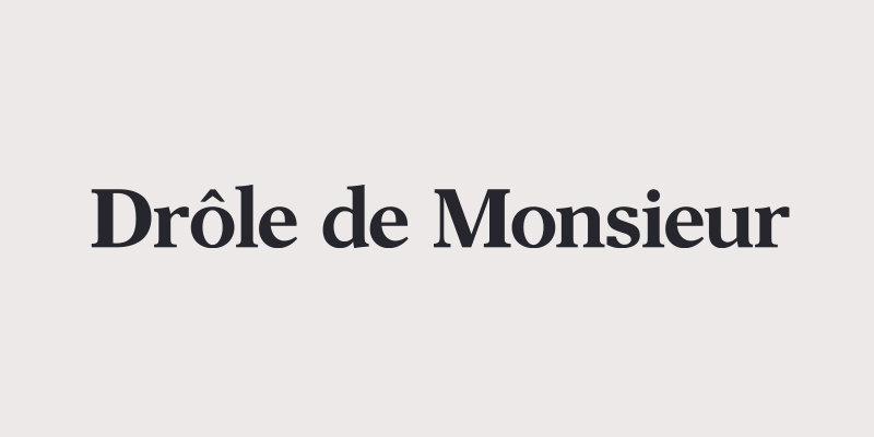 Drole de Monsieur