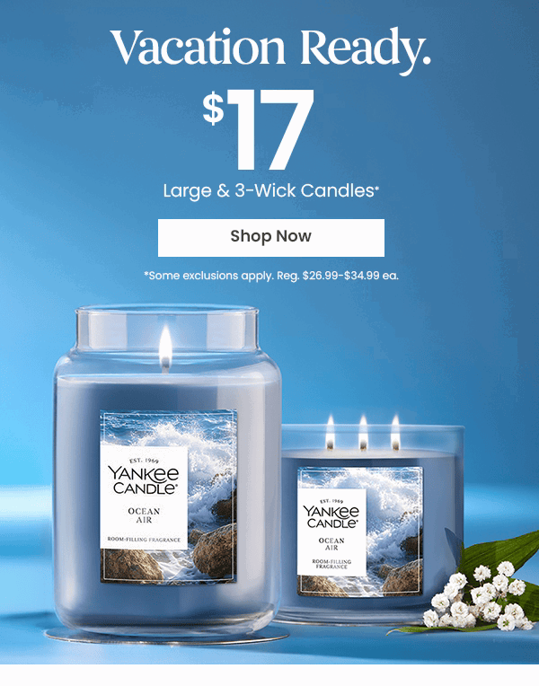 Vacation ready sale offering large and 3-wick Yankee Candles for 17 dollars. Shop Now button. Ocean Air candles and flowers shown.
