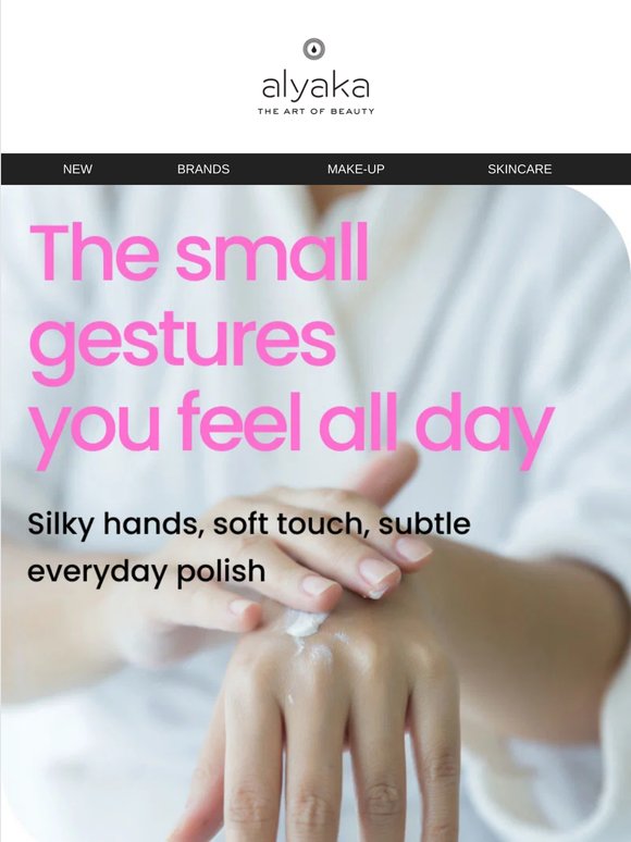 Hello —! Quiet luxuries: hands, touch, daily moments