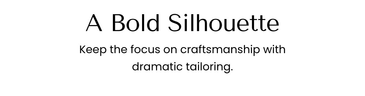 A Bold Silhouette