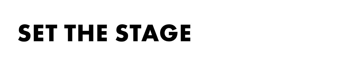 Set the stage 