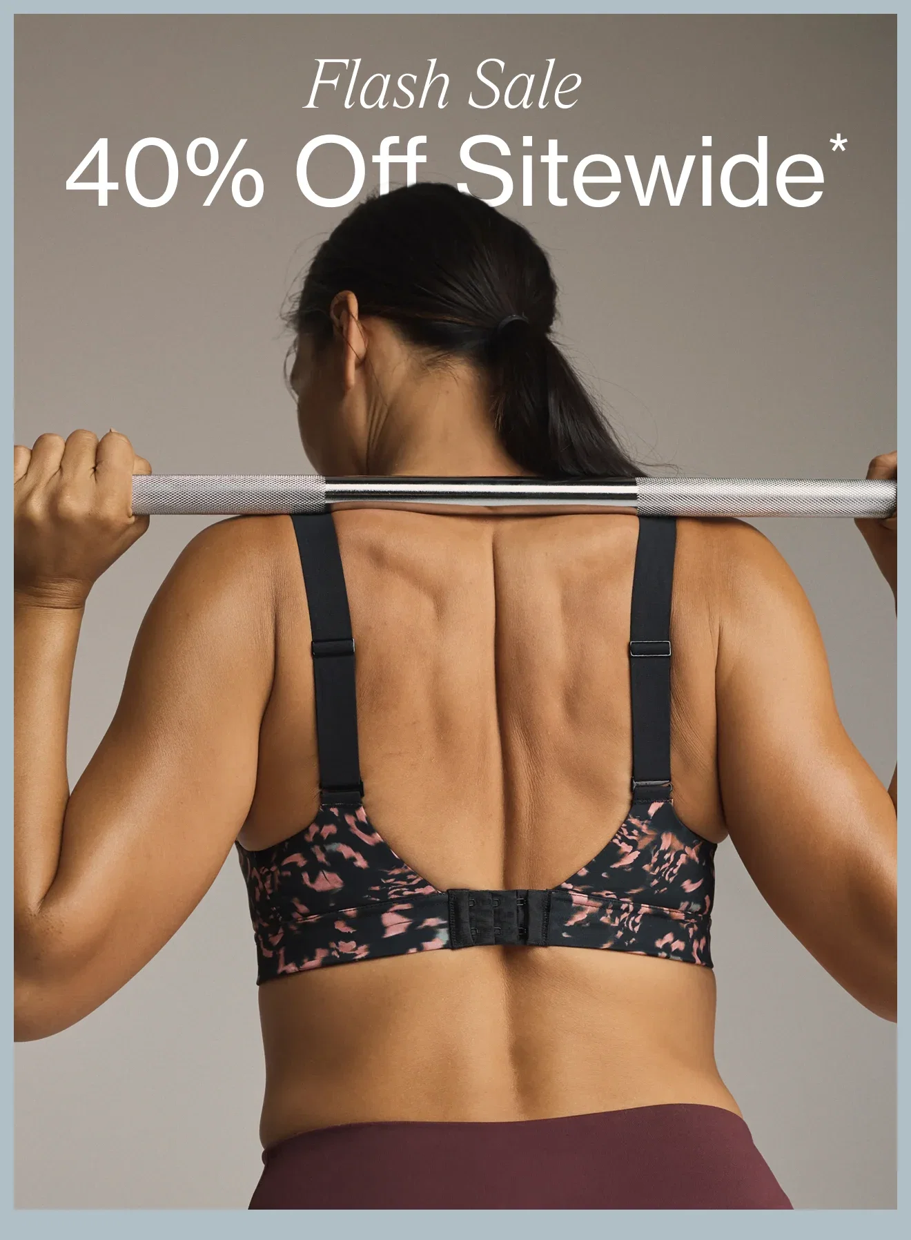 Flash Sale. 40% Off Sitewide*