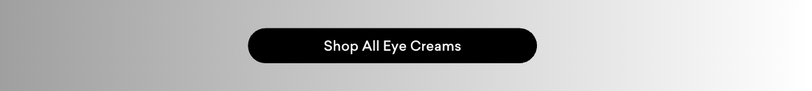 Shop Eye Creams