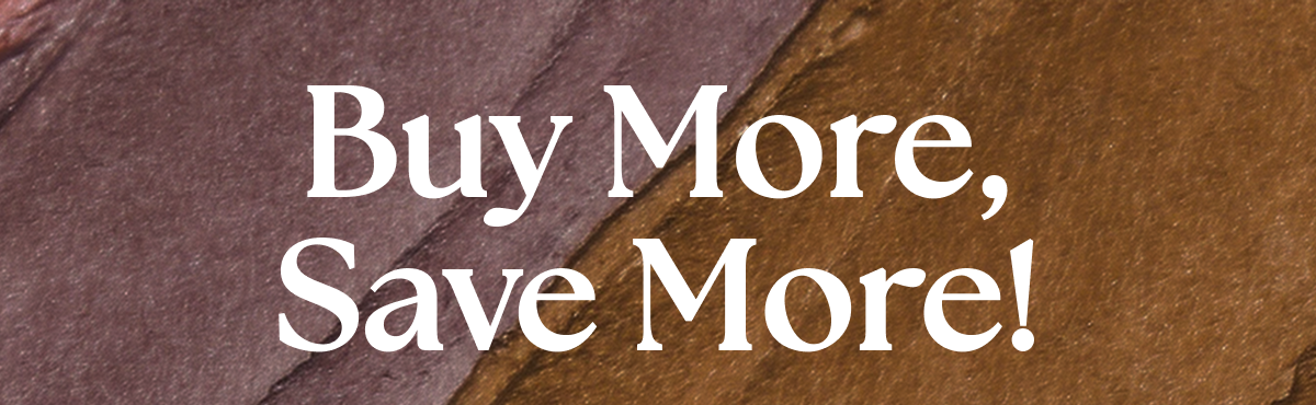 Buy More, Save More!