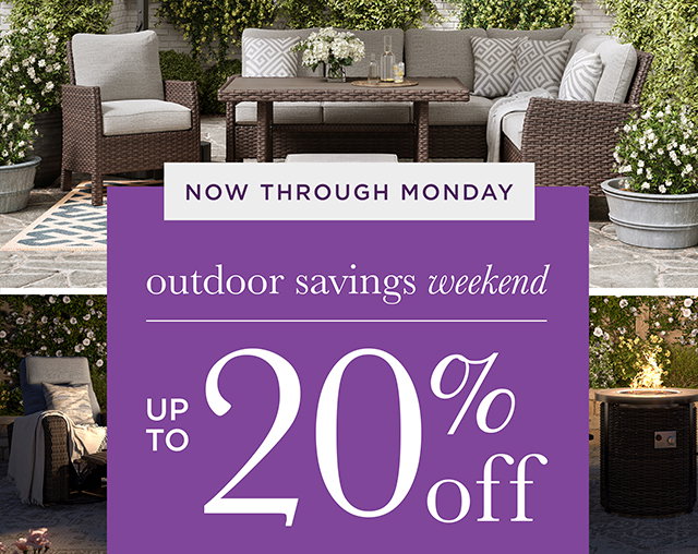 Outdoor Savings Weekend - Up to 20% Off - Shop Now